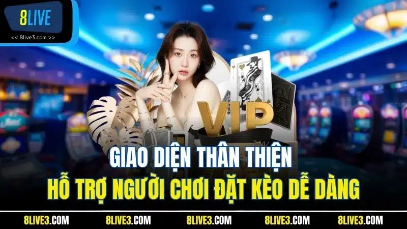 Giao diện thân thiện hỗ trợ người chơi đặt kèo dễ dàng