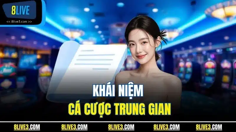 Khái niệm cá cược trung gian
