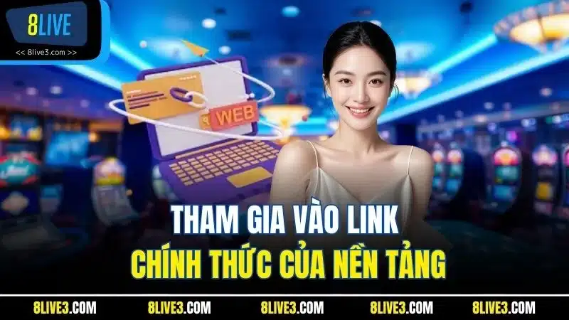 Tham gia vào link chính thức của nền tảng